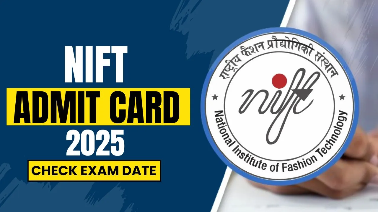 NIFT Admit Card 2025