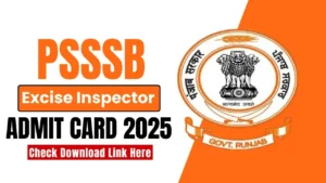 PSSSB Excise Inspector Admit Card 2025