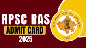 RPSC RAS Admit Card 2025