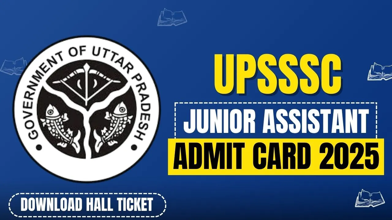 UPSSSC Junior Assistant Admit Card 2025